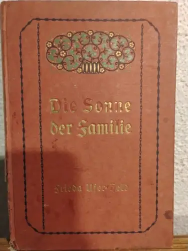 Die Sonne der Familie Ufer und Held Frieda: