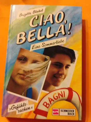 Ciao, Bella! - eine Sommerliebe Brigitte Blobel: