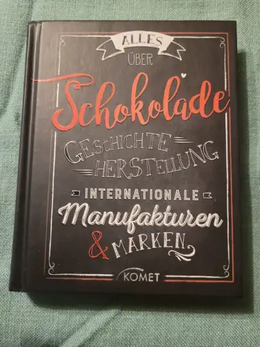 Alles über Schokolade ? Geschichte, Herstellung, Internationale Manufakturen & M