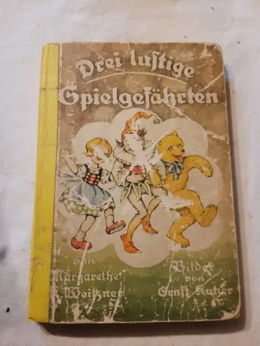 Drei lustige Spielgefährten Margarethe Weitzmer: