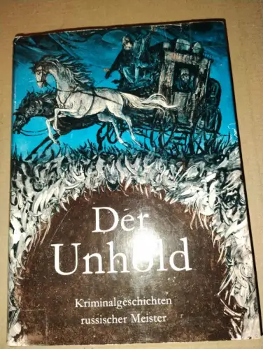 Der Unhold - Lermontow ... ; Kriminalgeschichten russ. Meister Gerhard Dick: