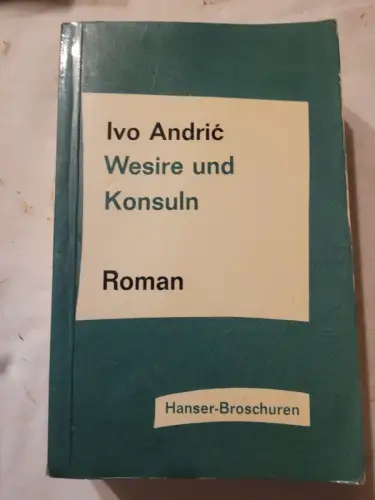 Wesire und Konsuln - Roman Ivo Andri?: