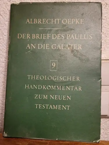 Der Brief des Paulus an die Galater 9 Albrecht Oepke: