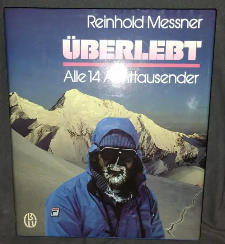 Überlebt - alle 14 Achttausender. Messner, Reinhold: