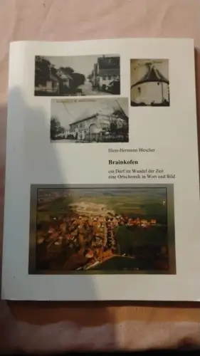 Brainkofen ein Dorf im Wandel der Zeit