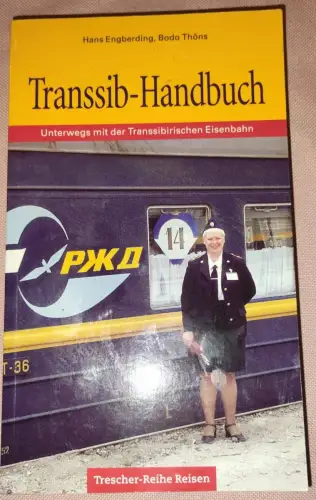 Transsib-Handbuch - unterwegs mit der Transsibirischen Eisenbahn. Engberding, Ha