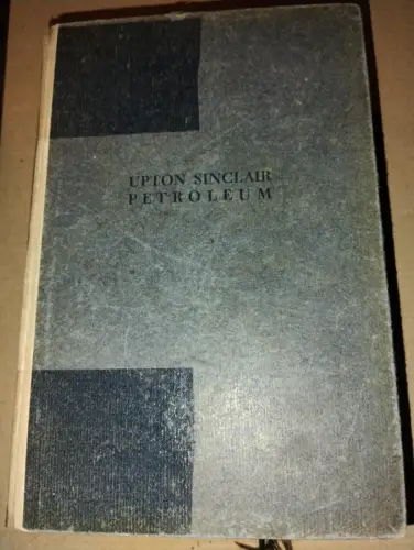 Petroleum - Roman Upton Sinclair: