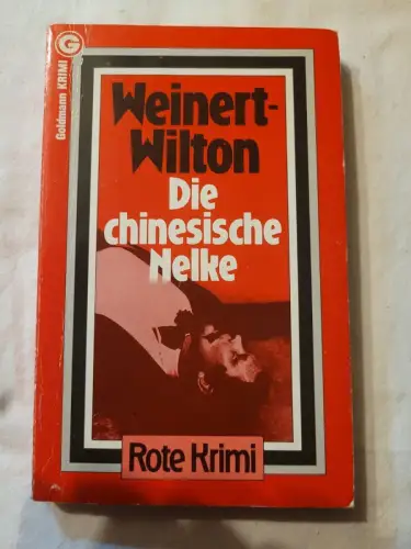 Die chinesische Nelke - Kriminalroman Louis Weinert und Wilton: