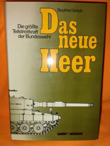 Das neue Heer. Schulz, Siegfried: