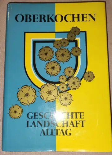 Oberkochen - Geschichte, Landschaft, Alltag. Bantel, Dietrich (Herausgeber):