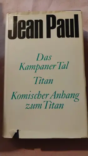 Das Kampaner Tal - Titan - Komischer Anhang zum Titan Paul, Jean: