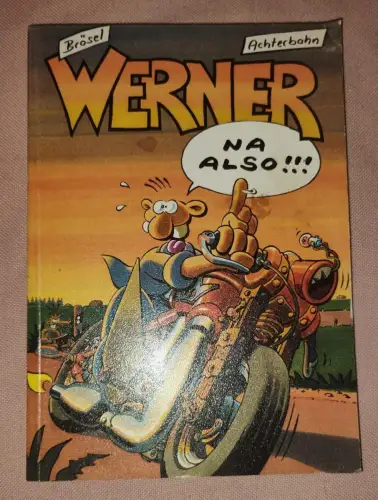 Werner - Na also!. Brösel: