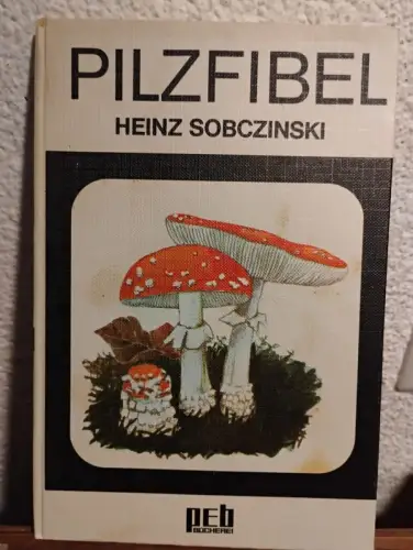 Pilzfibel Heinz Sobczinski: