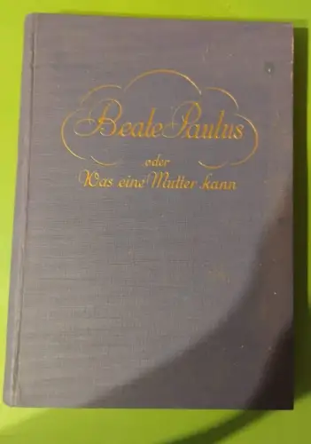 Beate Paulus oder Was eine Mutter kann Phillip Paulus: