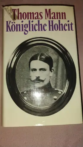 Königliche Hoheit Mann, Thomas: