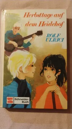 Herbsttage auf dem Heidehof. Ulrici, Rolf: