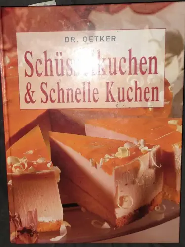 Schüsselkuchen & schnelle Kuchen Oetker, Dr: