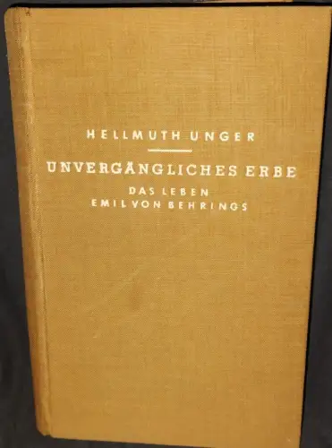 Unvergängliches Erbe Unger, Hellmuth: