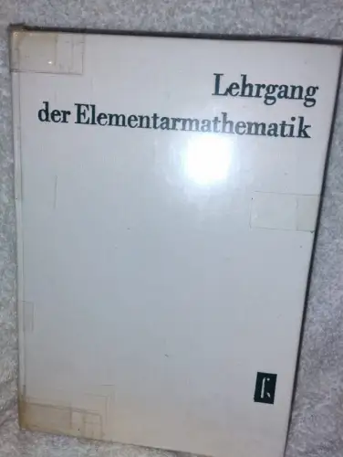 Lehrgang der Elementarmathematik