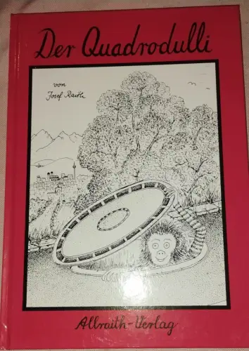 Der Quadrodulli. Raith, Josef: