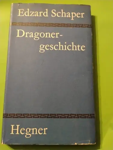 Dragonergeschichte - Novelle Edzard Schaper: