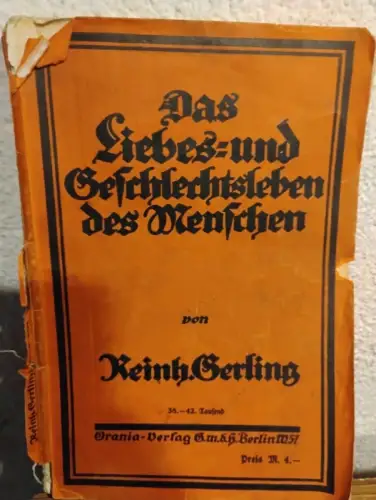 Das Liebes- und Geschlechtsleben des Menschen mit Berücks. der Unkeuschheit sowi