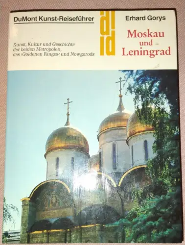 Moskau und Leningrad Gorys, Erhard: