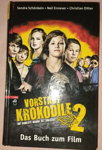 Vorstadtkrokodile 2 - die coolste Bande ist zurück! Schönbein, Sandra: