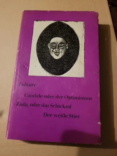 Candide oder der Optimismus Zadig oder das Schicksal Der weiße Stier Voltaire: