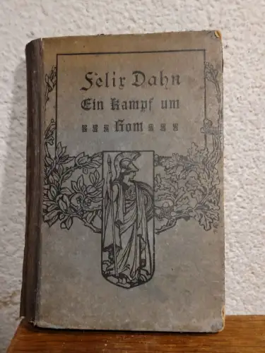 Ein Kampf um Rom Felix Dahn: