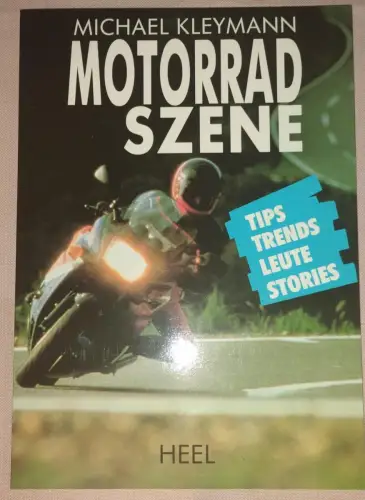 Motorrad-Szene - Tips, Trends, Leute, Stories. Kleymann, Michael:
