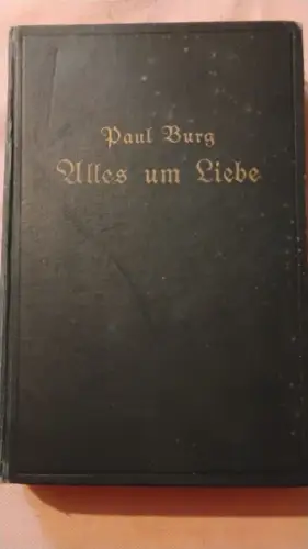 Alles um Liebe Burg, Paul: