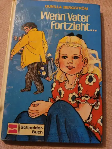 Wenn Vater fortzieht... Bergström, Gunilla: