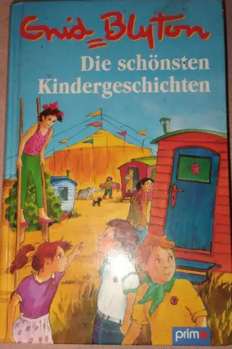 Die schönsten Kindergeschichten. Blyton, Enid:
