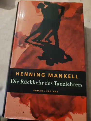 Die Rückkehr des Tanzlehrers Mankell, Henning: