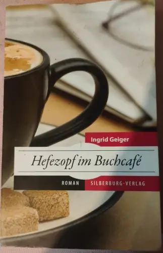Hefezopf im Buchcafé Geiger, Ingrid: