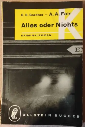 Alles oder Nichts Gardner, E. S, und A. A, Fair: