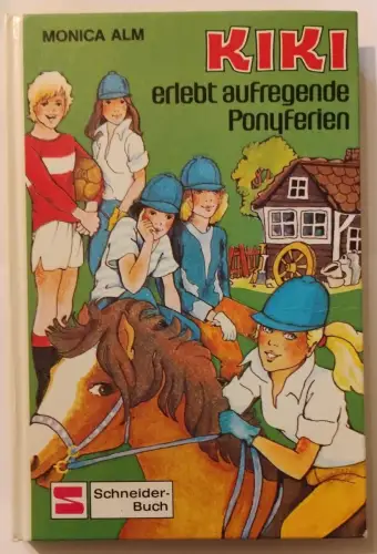 Kiki erlebt aufregende Ponyferien Alm, Monica: