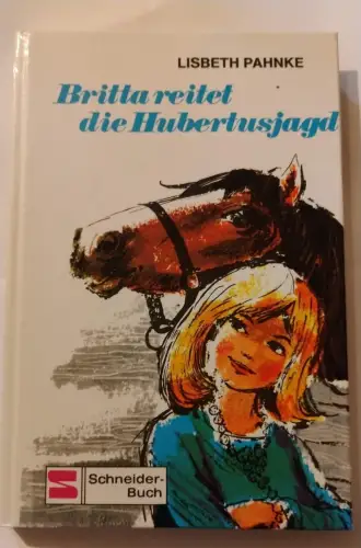 Britta reitet die Hubertusjagd Pahnke, Lisbeth: