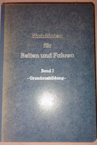Richtlinien für Reiten und Fahren - Band 1 - Grundausbildung