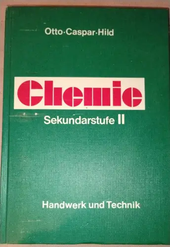 Chemie - Sekundarstufe II. Otto, Alfred (Mitwirkender), Siegfried (Mitwirkender)