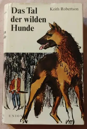 Das Tal der wilden Hunde Robertson, Keith: