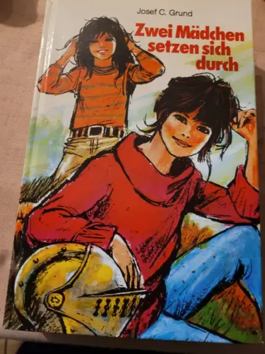 Zwei Mädchen setzen sich durch Grund, Josef Carl: