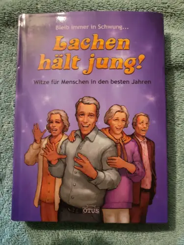 Lachen hält jung - Witze für Menschen in den besten Jahren.