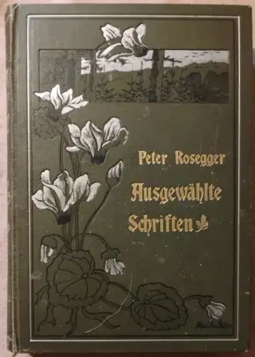 Ausgewählte Schriften Rosegger, Peter: