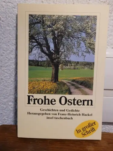 Frohe Ostern ? Geschichten und Gedichte Franz H Hackel: