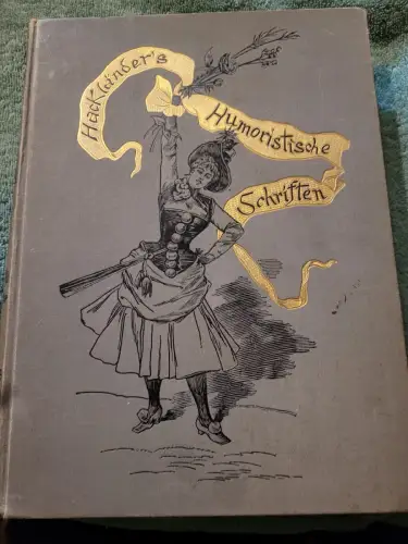 Hackländers Humoristische Schriften -.Zweite Reihe