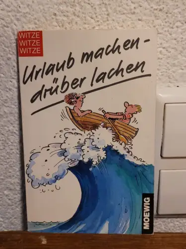 Urlaub machen - darüber lachen Bernhard Zerwann: