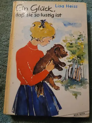 Ein Glück daß sie so lustig ist Heiss, Lisa: