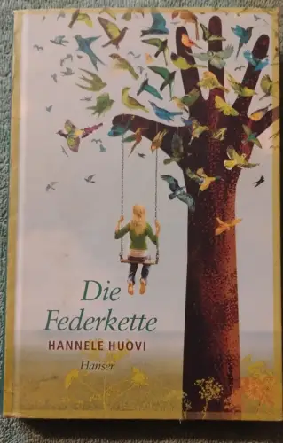 Die Federkette. Huovi, Hannele und Anu Stohner: